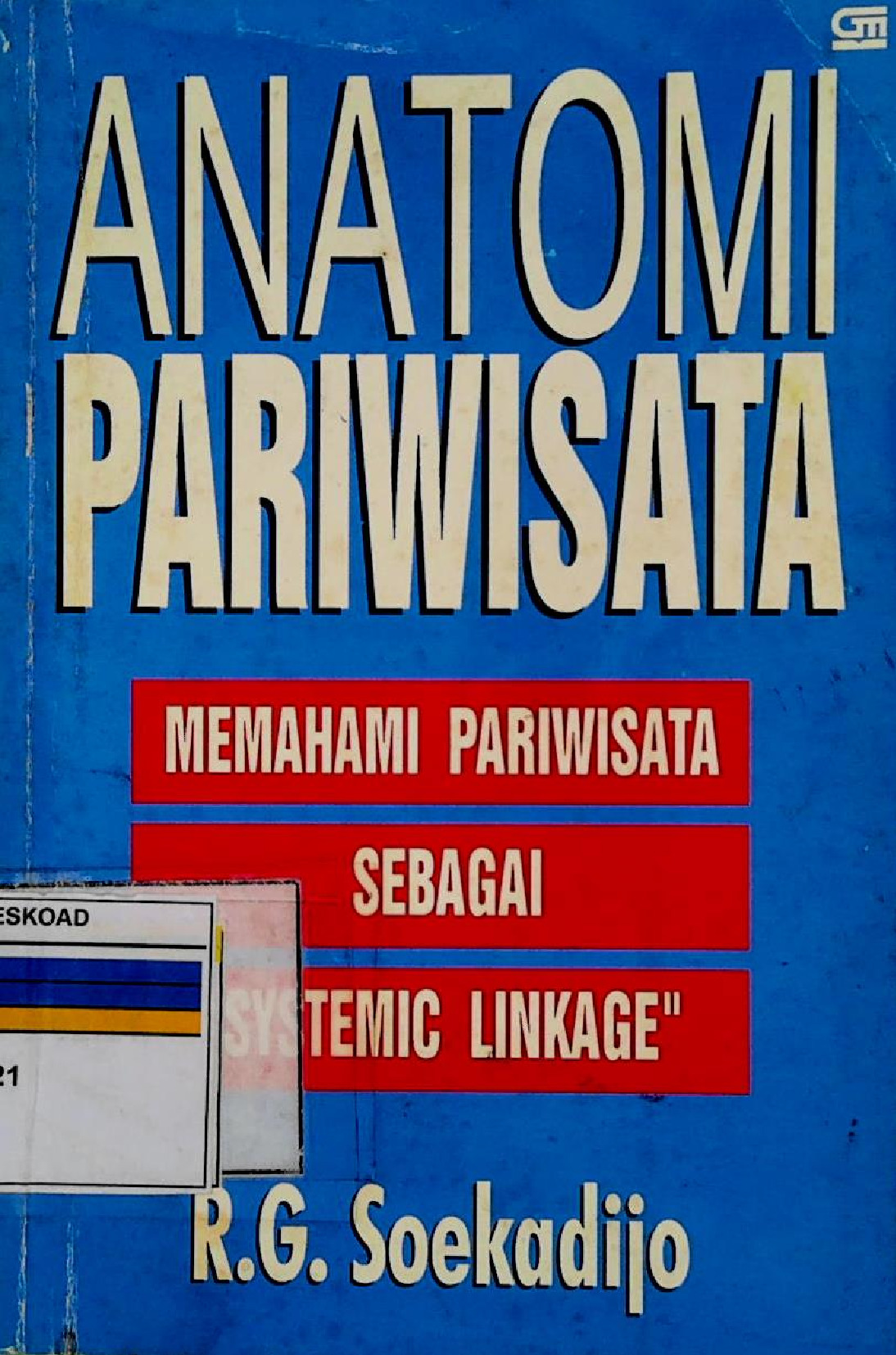 Anatomi Pariwisata Memahami Pariwisata Sebagai Systemic Linkage
